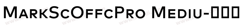 MarkScOffcPro Mediu字体转换 MarkScOffcPro Mediu字体转换